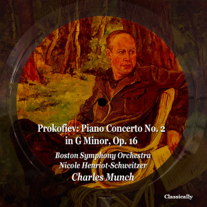 Album Prokofiev: Piano Concerto No. 2 in G Minor, Op. 16 oleh Charles Munch