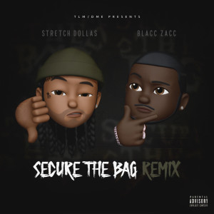 收听Stretch Dollas的Secure the Bag (Remix) (Explicit) (Remix|Explicit)歌词歌曲