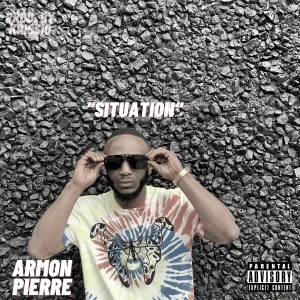 Album Situation (Explicit) from Armon Pierre