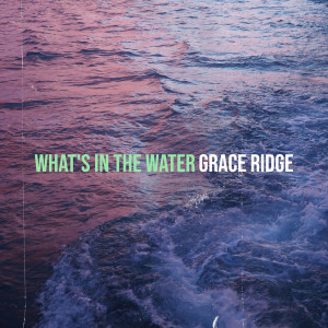 Album What's in the Water from 
