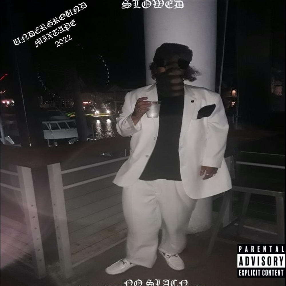 Underground Mixtape: No Slacn (Explicit)