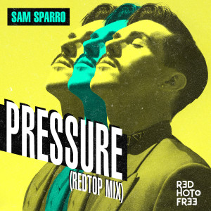 Sam Sparro的專輯Pressure (RedTop Mix)