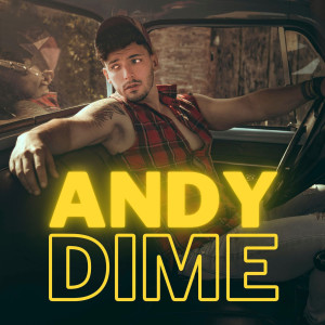 Listen to Dime song with lyrics from Andy