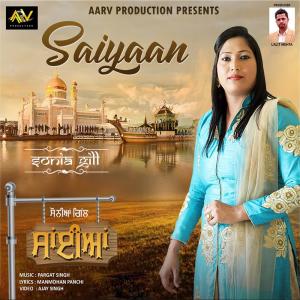 ดาวน์โหลดและฟังเพลง Saiyaan พร้อมเนื้อเพลงจาก Sonia Gill