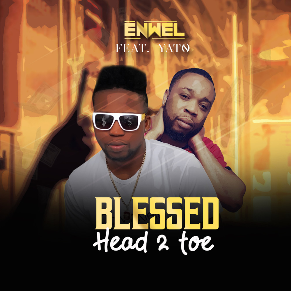 Blessed Head 2 Toe (feat. Yato) (Explicit)