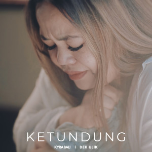 Album Ketundung from Dek Ulik
