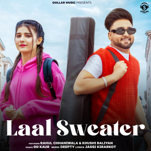 收聽G.D. Kaur的Laal Sweater歌詞歌曲