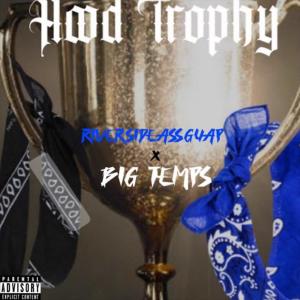 RiversideAssGuap的專輯Hood Trophy (feat. Big temps) (Explicit)