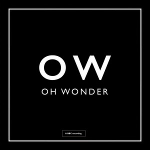 收聽Oh Wonder的Without You (BBC Session)歌詞歌曲