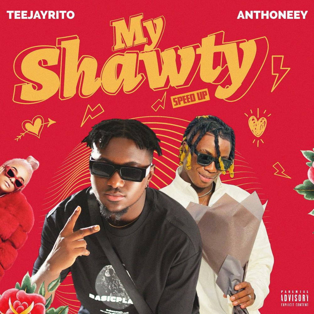 My Shawty Speed up (feat. Anthoneey) (Explicit)