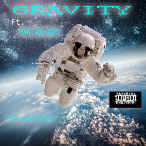 Listen to Gravity (Explicit) song with lyrics from 7th Ward Shorty