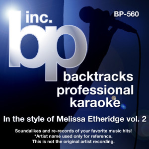 Karaoke - In the Style of Melissa Etheridge Vol. 2 (Karaoke Version)