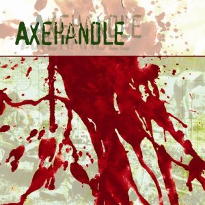 อัลบัม Axehandle ศิลปิน Axehandle