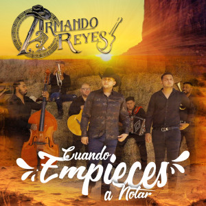 Listen to Cuando Empieces A Notar song with lyrics from Armando Reyes