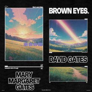David Gates的專輯Brown Eyes (feat. Mary Margaret Gates)