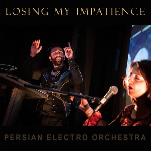 收聽Persian Electro Orchestra的Losing My Impatience歌詞歌曲
