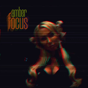 收聽Amber的Focus歌詞歌曲