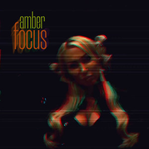 收聽Amber的Focus歌詞歌曲