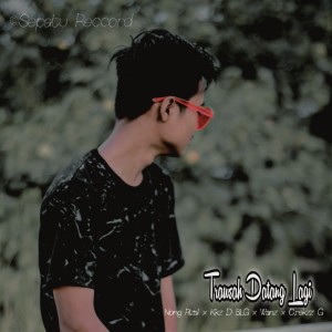 收听Kkz D Blg的Trausah Datang Lagi歌词歌曲