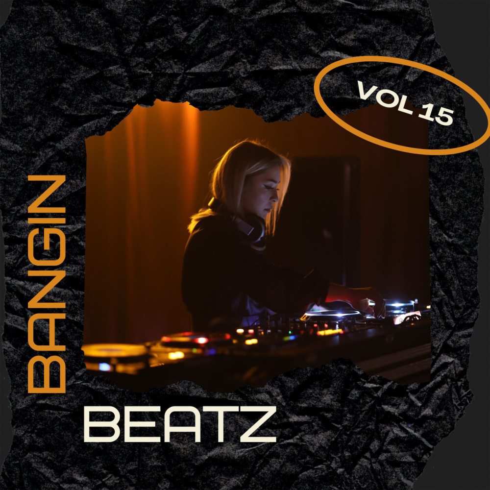 Bangin Beatz Vol 15 (Explicit)
