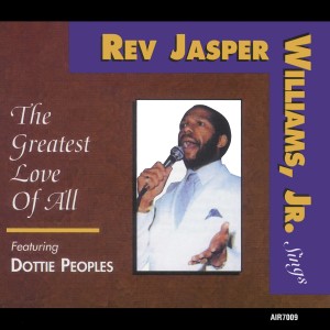 อัลบัม The Greatest Love Of All ศิลปิน Rev. Jasper Williams