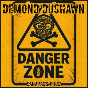 收聽Canapads的Danger Zone (feat. Demond Dushawn|Explicit)歌詞歌曲