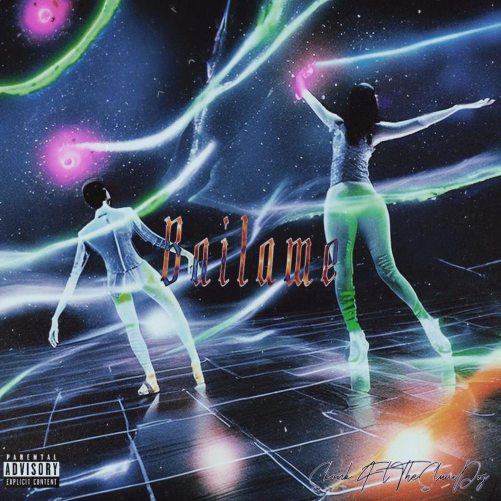 BAILAME (feat. The Slump Dog) (Explicit)