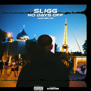 Listen to No Days Off (Explicit) song with lyrics from Sligg