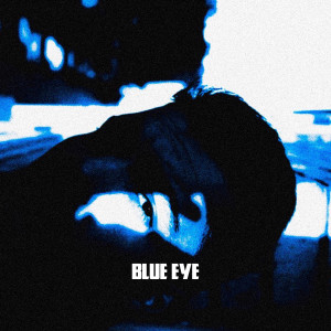 Listen to Blue Eye song with lyrics from FLOREN