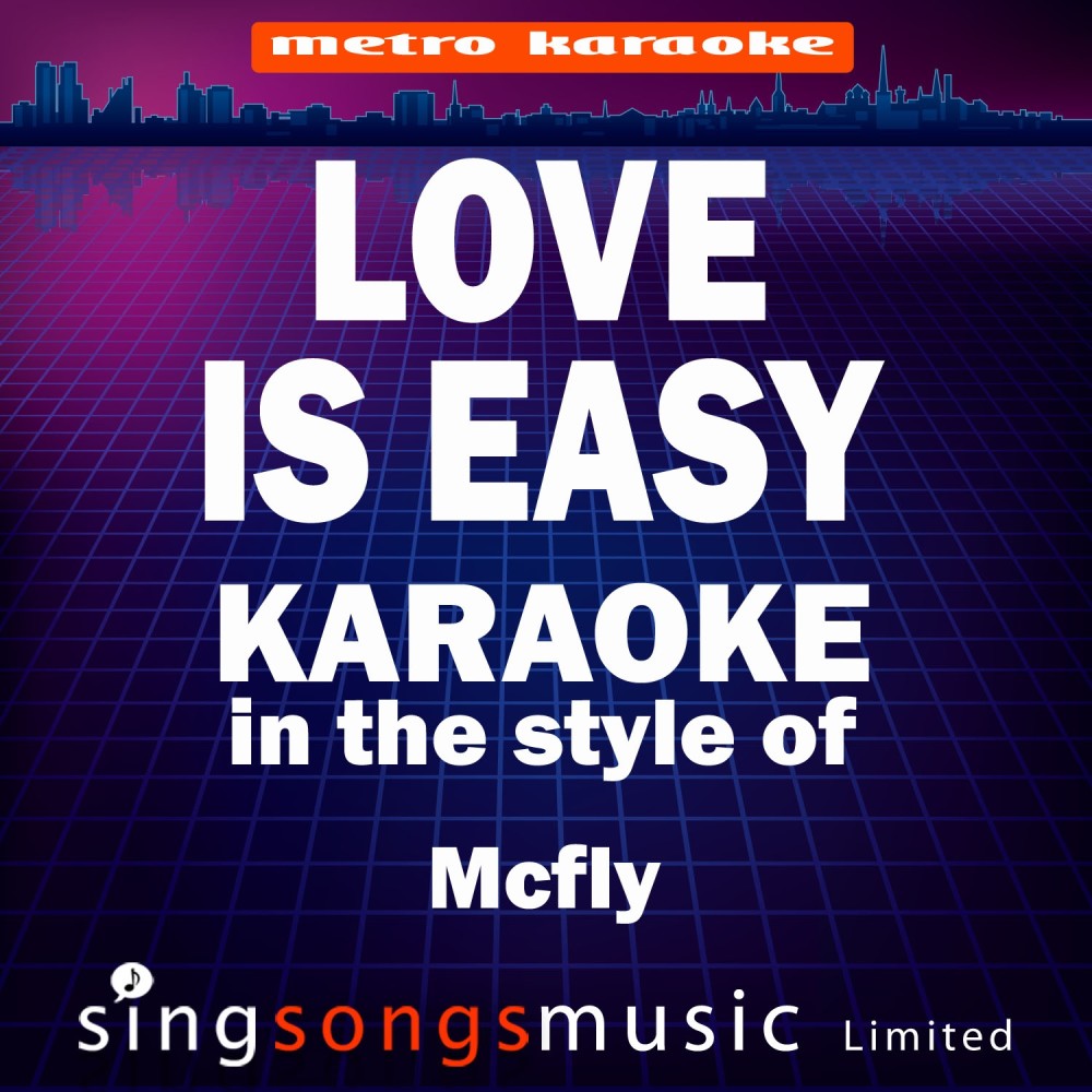 Love Is Easy (In the Style of Mcfly) [Karaoke Version] (Karaoke Version)