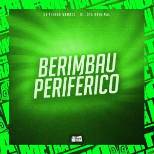 อัลบัม Berimbau Periférico (Explicit) ศิลปิน DJ Thiago Mendes