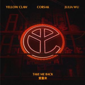 Yellow Claw的專輯Take Me Back