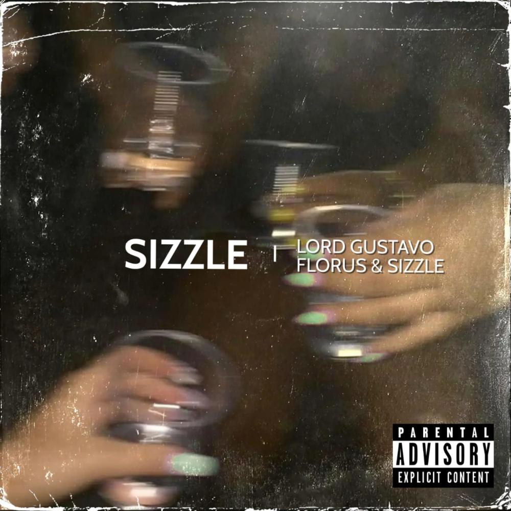 Sizzle (feat. Sizzle) (Explicit)