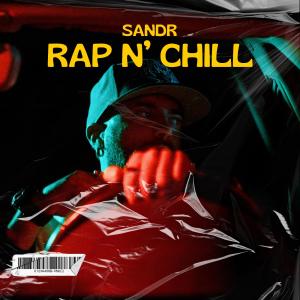 Sandr的專輯Rap N' Chill (Explicit)