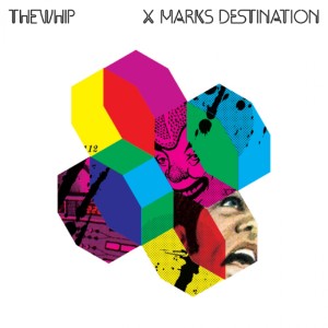 อัลบัม X Marks Destination ศิลปิน The Whip