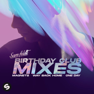Sam Feldt的專輯Birthday Club Mixes