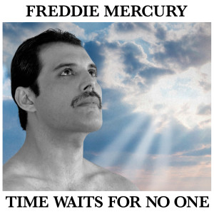 ดาวน์โหลดและฟังเพลง Time Waits For No One พร้อมเนื้อเพลงจาก Freddie Mercury