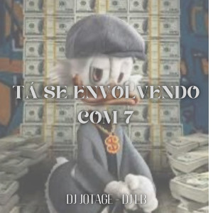 收听DJ JOTAGE的TA SE ENVOLVENDO COM 7 (Explicit)歌词歌曲