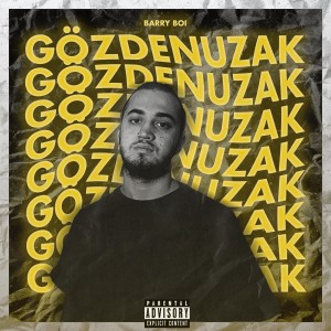 收聽Barry Boi的Gözden Uzak (Explicit)歌詞歌曲
