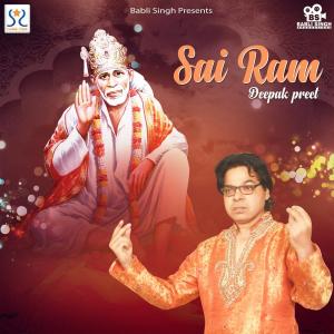 Listen to Sai Ram song with lyrics from Deepak Preet