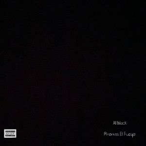 收听Promiss El Fuego的All Black (Explicit)歌词歌曲