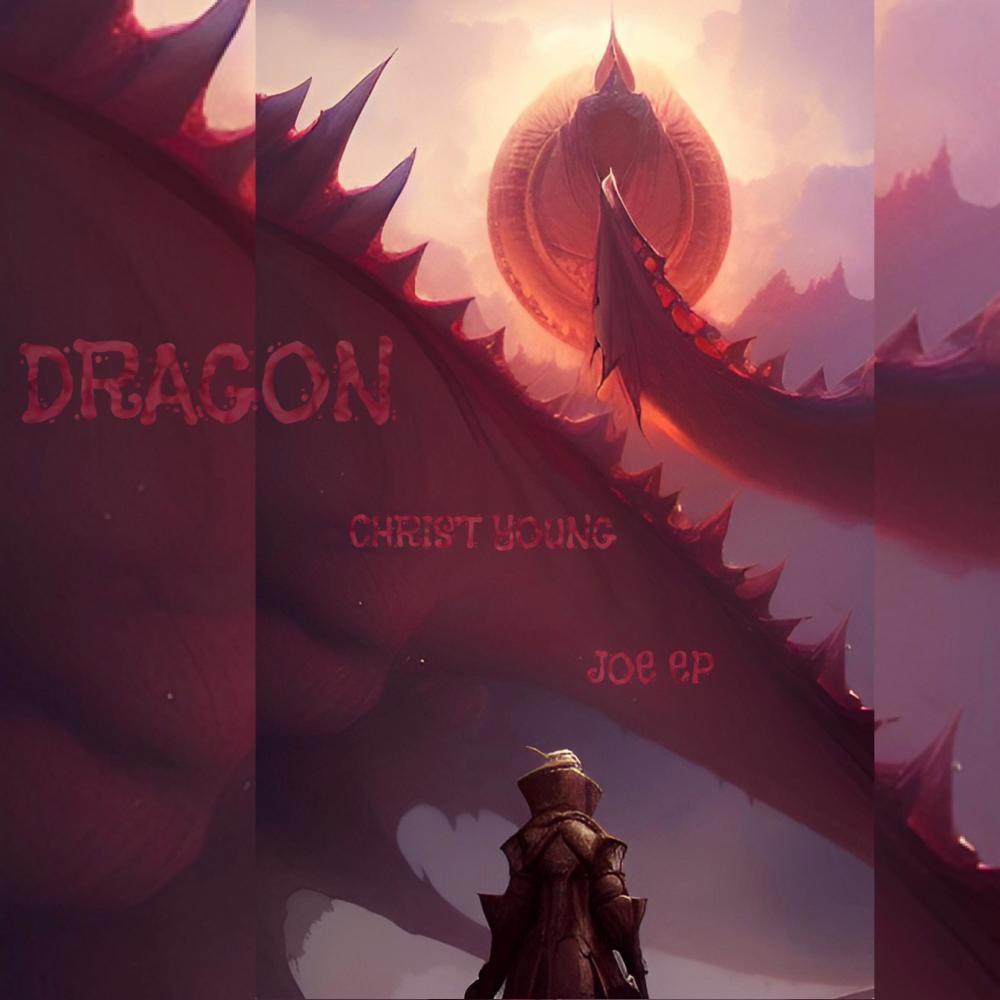 Dragon (feat. Chris't Young & Joe EP) (Explicit)