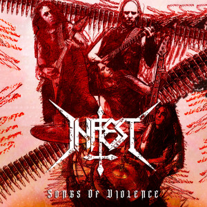 Listen to Songs of Violence song with lyrics from Infest