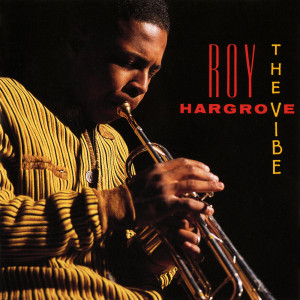 收聽Roy Hargrove的The Vibe歌詞歌曲