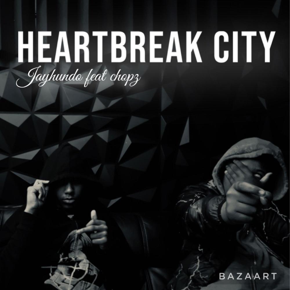 Heartbreak city (feat. Chopz) (Explicit)