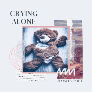 Slonely Poet的專輯Crying Alone