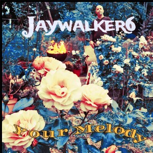 Jaywalker6的專輯Your Melody