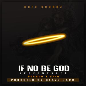 Pucado的專輯If No Be God (feat. Pucado & Paine)