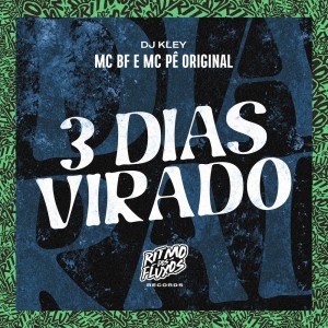 ดาวน์โหลดและฟังเพลง 3 Dias Virado (Explicit) พร้อมเนื้อเพลงจาก Mc Bf