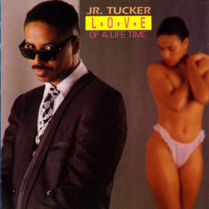 อัลบัม Love Of A Life Time ศิลปิน Junior Tucker